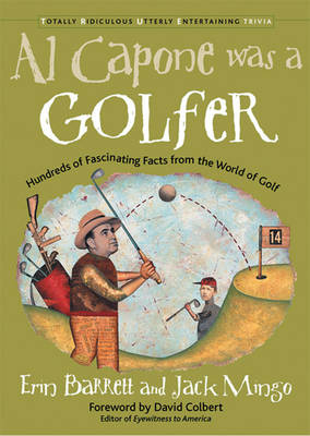 Al Capone Was a Golfer -  Erin Barrett,  Jack Mingo