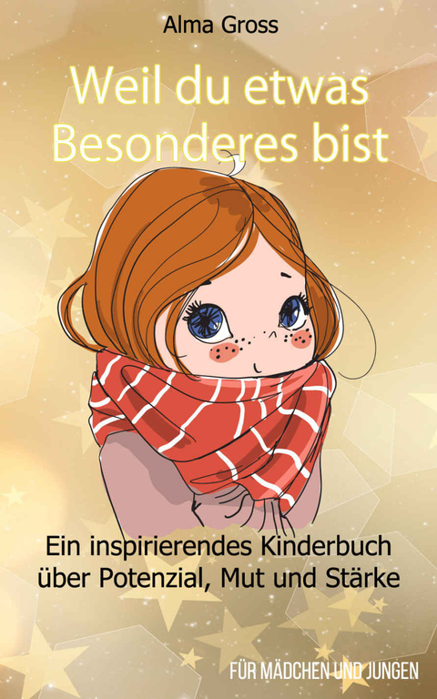 Weil du etwas ganz Besonderes bist - Annemarie Hutter