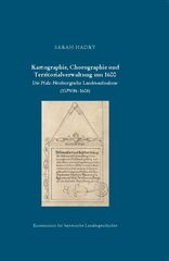 Kartographie, Chorographie und Territorialverwaltung um 1600