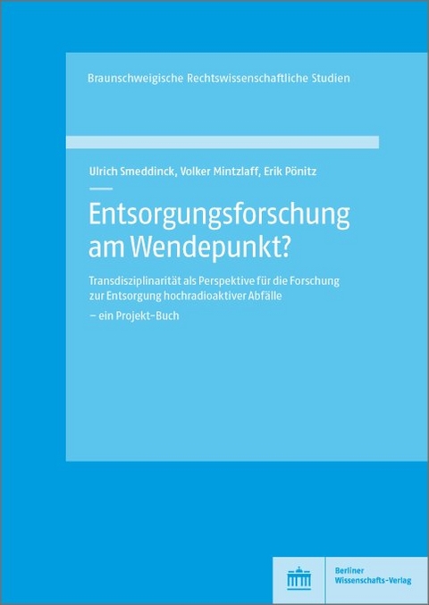 Entsorgungsforschung am Wendepunkt? - Ulrich Smeddinck, Volker Mintzlaff, Erik Pönitz