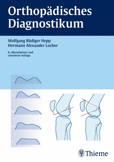 Orthop&auml;disches Diagnostikum - Wolfgang R&uuml;diger Hepp, Hermann-Alexander Locher