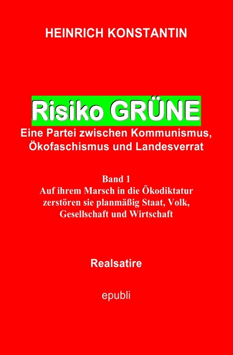 Risiko GR&Uuml;NE - Heinrich Konstantin