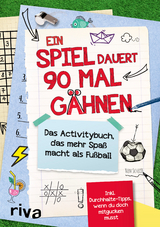 Ein Spiel dauert 90 Mal G&auml;hnen