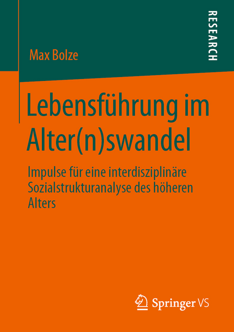Lebensf&uuml;hrung im Alter(n)swandel - Max Bolze
