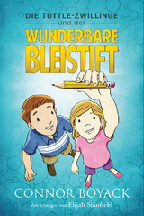 Die Tuttle-Zwillinge und der wunderbare Bleistift - Connor Boyack