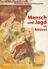Mensch und Jagd in Alttirol - Heinrich Aukenthaler, Marcello Beato, Katrin Burkhardt, Heinrich Erhard, Florian Hofer, Frank Matthias Kammel, Federico Pigozzo, Andreas Pircher, Hansj&ouml;rg Rabanser, Siegfried de Rachewiltz, Massimiliano Righini, Helmut Rizzolli, Arnold Schuler, Luigi Spagnolli, Dietrich Thaler, Ursula Wierer, Claudio Menapace