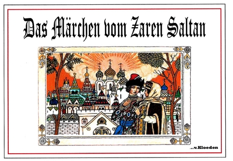 Das M&auml;rchen vom Zaren Saltan - Alexander Puschkin