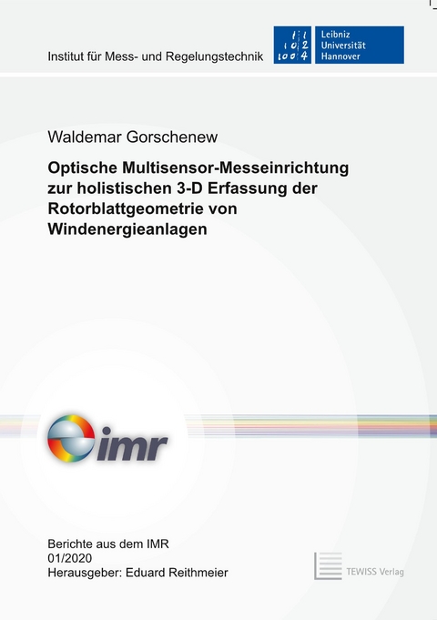 Optische Multisensor-Messeinrichtung zur holistischen 3-D Erfassung der Rotorblattgeometrie von Windenergieanlagen - Waldemar Gorschenew
