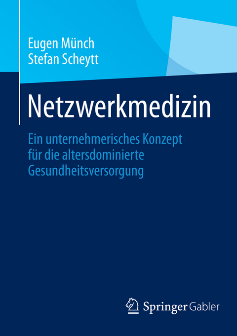 Netzwerkmedizin - Eugen M&uuml;nch, Stefan Scheytt