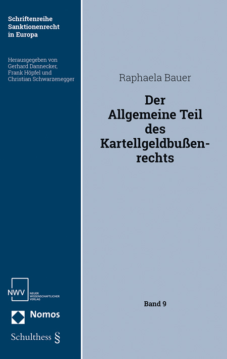 Der Allgemeine Teil des Kartellgeldbu&szlig;enrechts - Bauer Raphaela