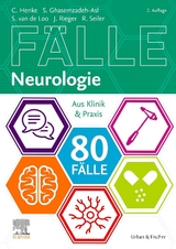 80 F&auml;lle Neurologie - Christian Henke, Simone Loo, Johannes Rieger, Rebecca Seiler, Solmaz Ghasemzadeh-Asl