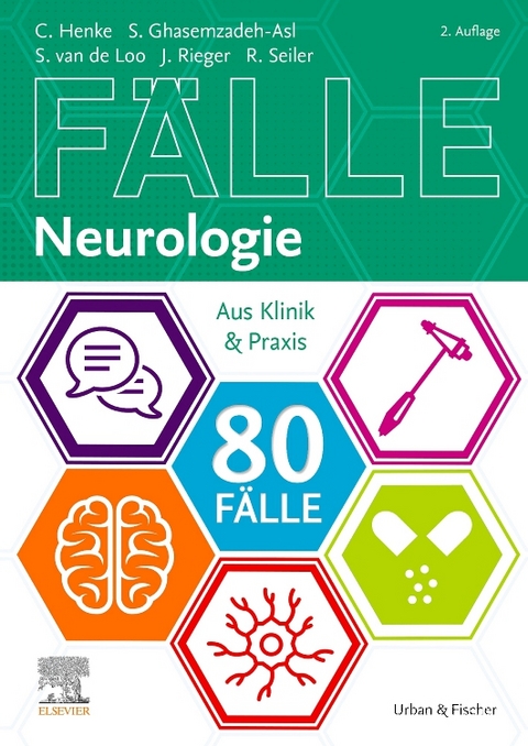 80 F&auml;lle Neurologie - Christian Henke, Simone Loo, Johannes Rieger, Rebecca Seiler, Solmaz Ghasemzadeh-Asl
