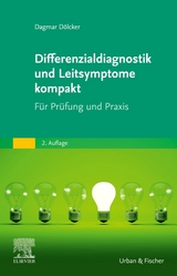 Differenzialdiagnostik und Leitsymptome kompakt - Dagmar D&ouml;lcker
