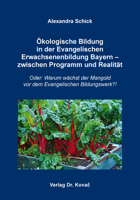 Ökologische Bildung in der Evangelischen Erwachsenenbildung Bayern – zwischen Programm und Realität - Alexandra Schick