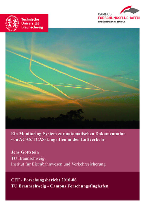 Ein Monitoring.System zur automatischen Dokumentation von ACAS/TCAS-Eingriffen in den Luftverkehr - Jens Gottstein