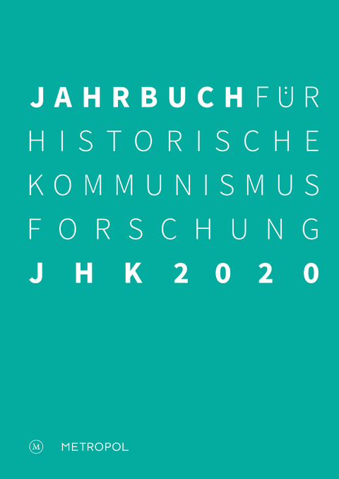 Jahrbuch f&uuml;r Historische Kommunismusforschung 2020 - 