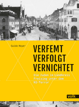 Verfemt - Verfolgt - Vernichtet - Guido Hoyer