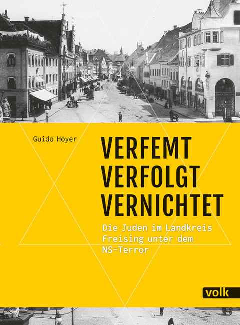 Verfemt - Verfolgt - Vernichtet - Guido Hoyer