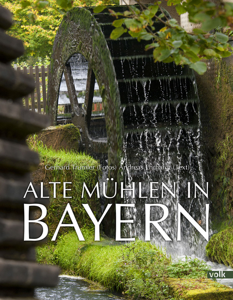 Alte Mühlen in Bayern - 