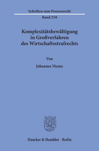 Komplexitätsbewältigung in Großverfahren des Wirtschaftsstrafrechts.