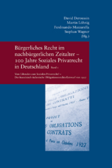 B&uuml;rgerliches Recht im nachb&uuml;rgerlichen Zeitalter - 100 Jahre Soziales Privatrecht in Deutschland, Frankreich und Italien - 