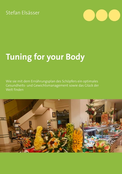 Tuning for your Body - Stefan Els&auml;sser