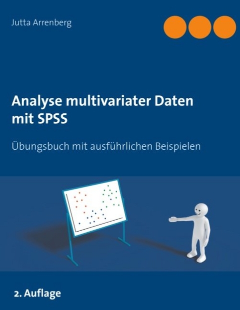 Analyse multivariater Daten mit SPSS - Jutta Arrenberg
