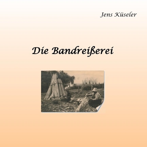 Die Bandrei&szlig;erei - Jens K&uuml;seler