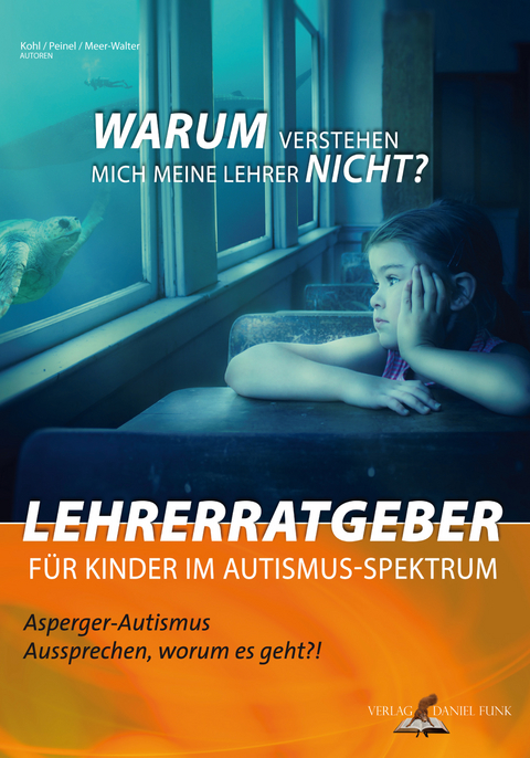 Lehrerratgeber f&uuml;r Kinder im Autismus-Spektrum - Leo M. Kohl