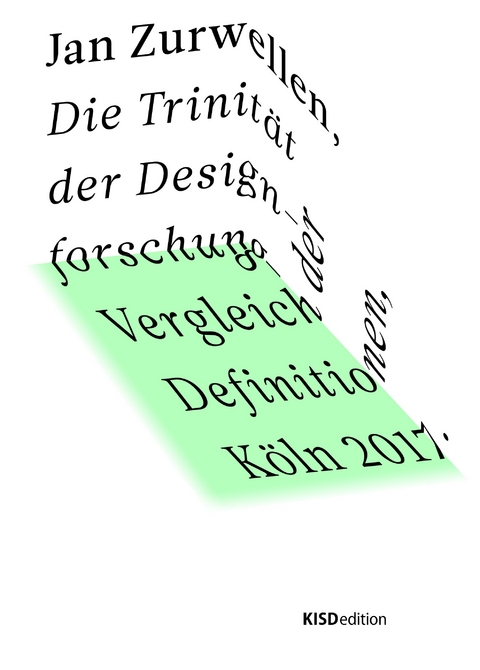 Die Trinit&auml;t der Designforschung - Jan Zurwellen