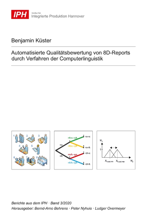 Automatisierte Qualit&auml;tsbewertung von 8D-Reports durch Verfahren der Computerlinguistik - Benjamin K&uuml;ster