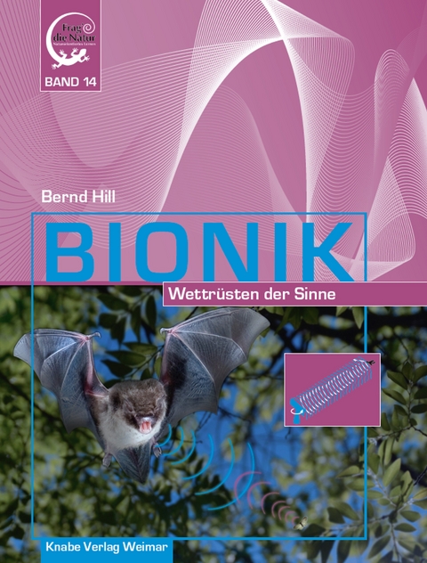 Bionik &ndash; Wettr&uuml;sten der Sinne - Bernd Hill