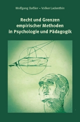 Recht und Grenzen empirischer Methoden in Psychologie und P&auml;dagogik - Wolfgang Ba&szlig;ler, Volker Ladenthin