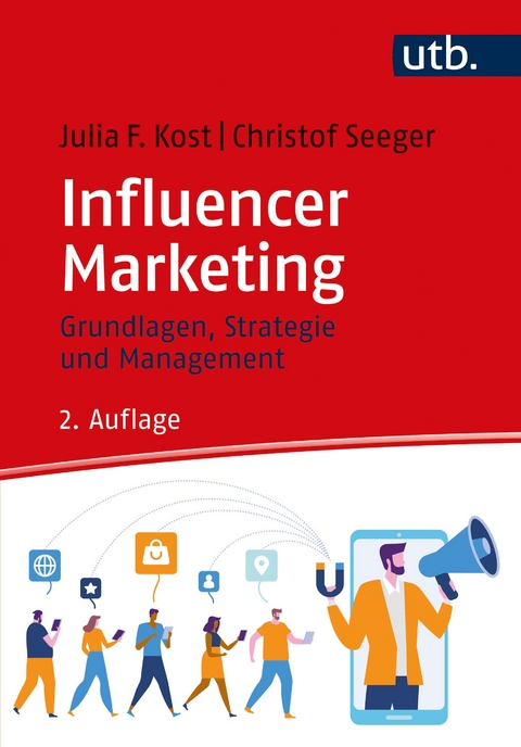 Influencer Marketing - Julia F. Kost, Christof Seeger