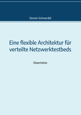 Eine flexible Architektur für verteilte Netzwerktestbeds