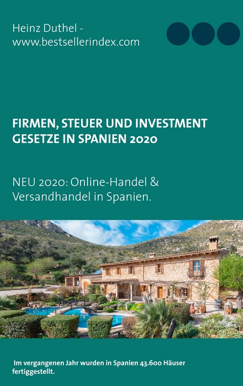 Firmen, Steuer und Investment Gesetze in Spanien - Heinz Duthel