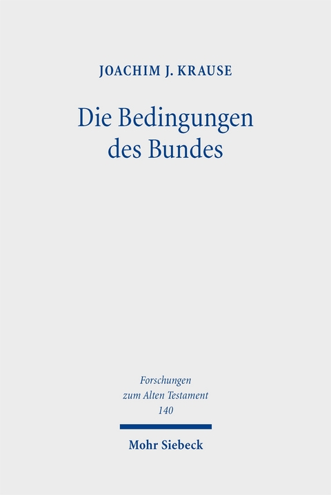 Die Bedingungen des Bundes - Joachim J. Krause