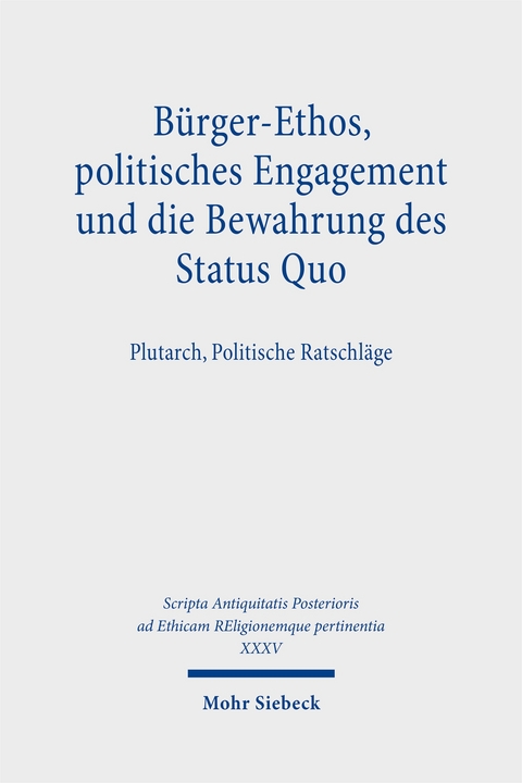 B&uuml;rger-Ethos, politisches Engagement und die Bewahrung des Status Quo - 