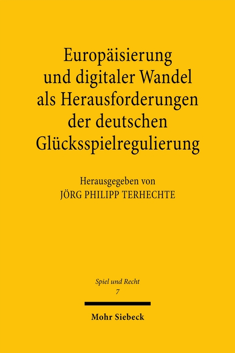 Europ&auml;isierung und digitaler Wandel als Herausforderungen der deutschen Gl&uuml;cksspielregulierung - 