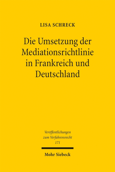 Die Umsetzung der Mediationsrichtlinie in Frankreich und Deutschland - Lisa Schreck