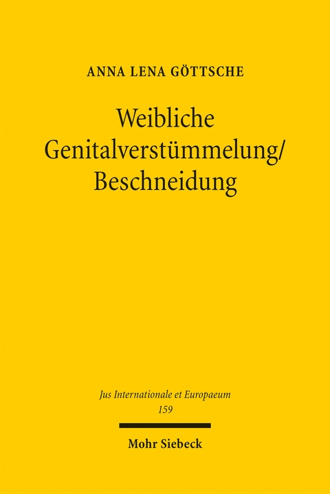 Weibliche Genitalverst&uuml;mmelung/Beschneidung - Anna Lena G&ouml;ttsche