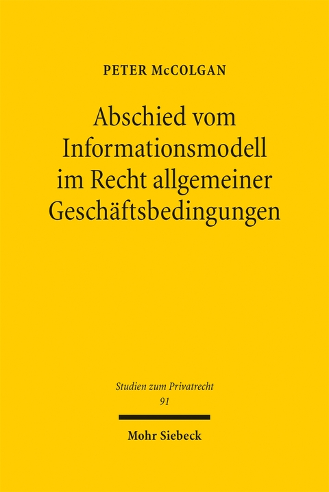 Abschied vom Informationsmodell im Recht allgemeiner Geschäftsbedingungen - Peter McColgan