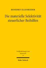 Die materielle Selektivität steuerlicher Beihilfen - Benedikt Ellenrieder