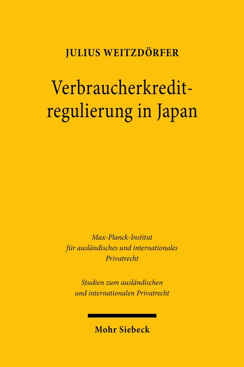 Verbraucherkreditregulierung in Japan - Julius Weitzd&ouml;rfer