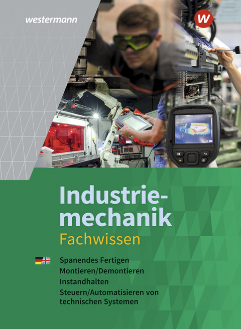 Industriemechanik Fachwissen - J&uuml;rgen Kaese, Robert Reitberger, Dieter Jagla, Guenter Sokele, Uwe Kirschberg, Walter Seefelder, Lutz Langanke, Karl-Georg Schmid, G&uuml;nther Tiedt, Michael Dzieia