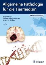 Allgemeine Pathologie für die Tiermedizin - Baumgärtner, Wolfgang; Gruber, Achim Dieter