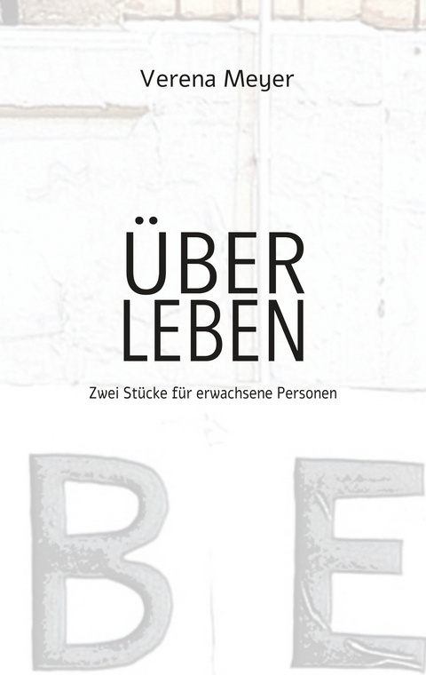 &Uuml;ber Leben - Verena Meyer