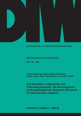 FuE-Aktivit&auml;ten, Au&szlig;enhandel und Wirtschaftsstrukturen: Die technologische Leistungsf&auml;higkeit der deutschen Wirtschaft im internationalen Vergleich. - Florian Stra&szlig;berger, Marian Beise, Heike Belitz, Ludger Lindlar, Dieter Schumacher, Harald Trabold