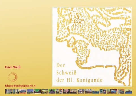 Der Schwei&szlig; der Hl. Kunigunde