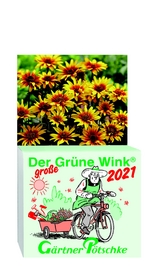 Gärtner Pötschkes Der GROSSE Grüne Wink Tages-Gartenkalender 2021 - 
